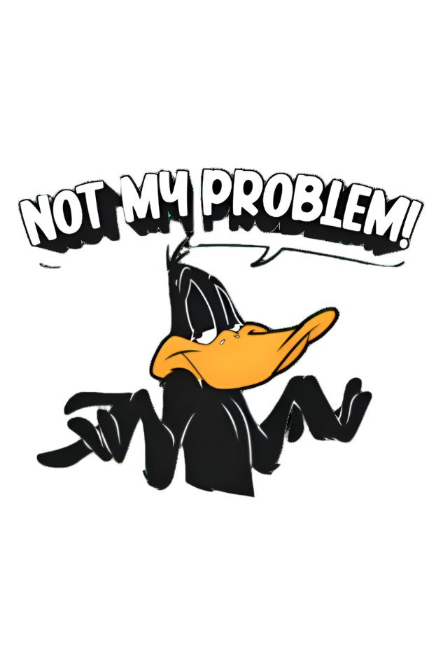 Not My Problem DuckTale Printed Half Sleeve T-Shirt