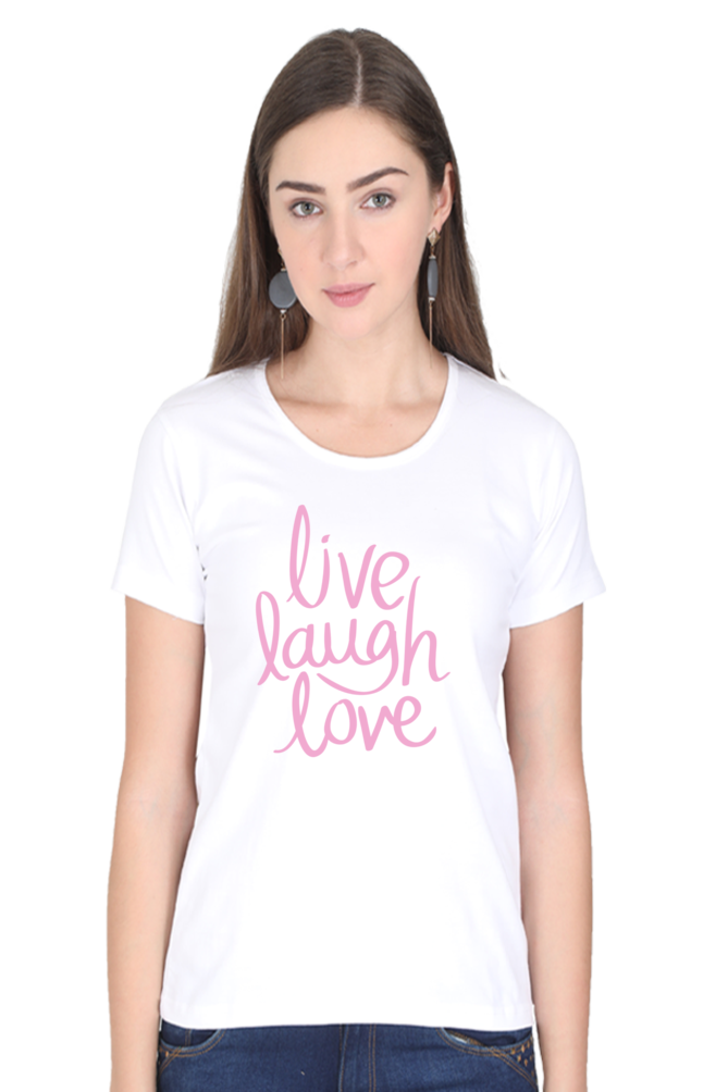 Live Laugh Love Quote Half Sleeve Printed T-Shirt