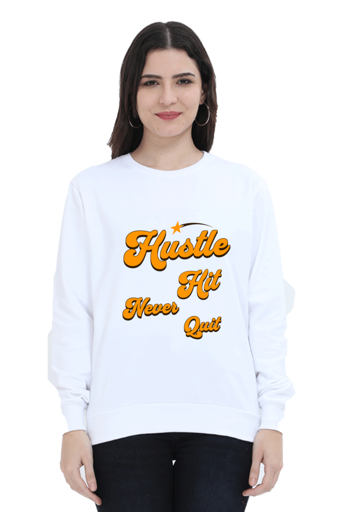 Hustle Hit Quote Printed Sweatshirt