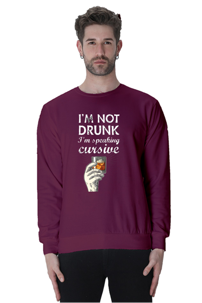 Iam not Drunk Quote Printed Sweatshirt