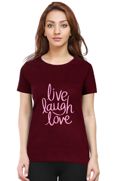 Live Laugh Love Quote Half Sleeve Printed T-Shirt