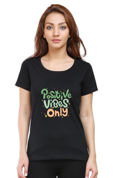 Positive Vibes Only Quote Half Sleeve Printed T-Shirt