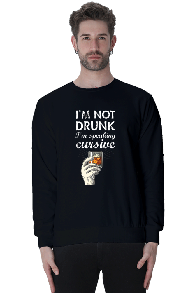 Iam not Drunk Quote Printed Sweatshirt