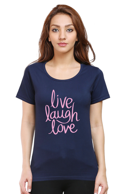 Live Laugh Love Quote Half Sleeve Printed T-Shirt