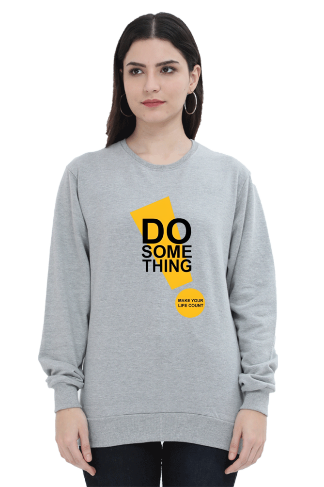 Do Something Quote Printed Sweatshirt