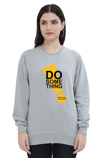 Do Something Quote Printed Sweatshirt