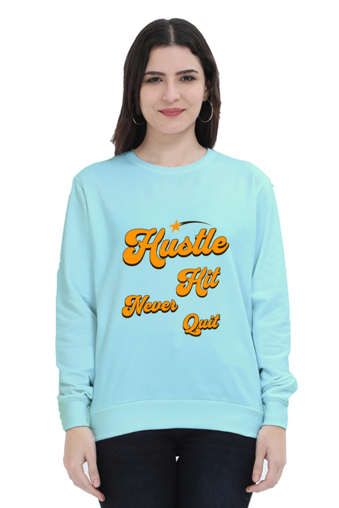 Hustle Hit Quote Printed Sweatshirt