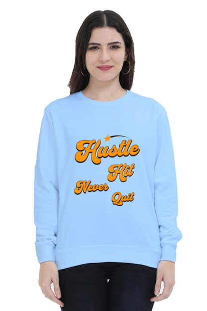 Hustle Hit Quote Printed Sweatshirt