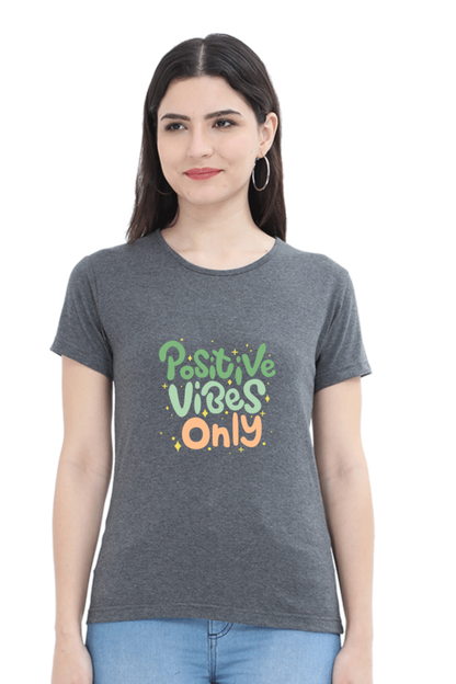 Positive Vibes Only Quote Half Sleeve Printed T-Shirt