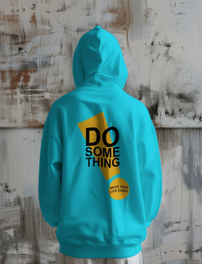 Do Something Quote Printed Hoodie