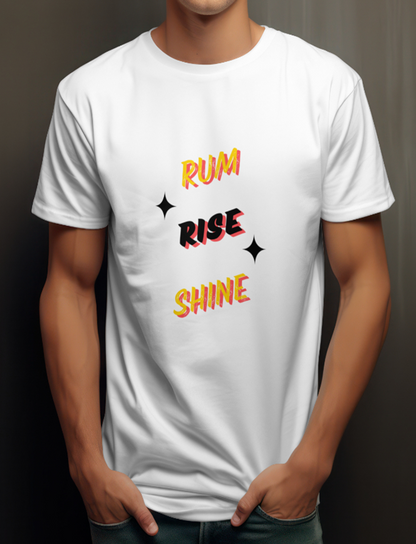 Rum Rise Shine Quote Printed T-Shirt